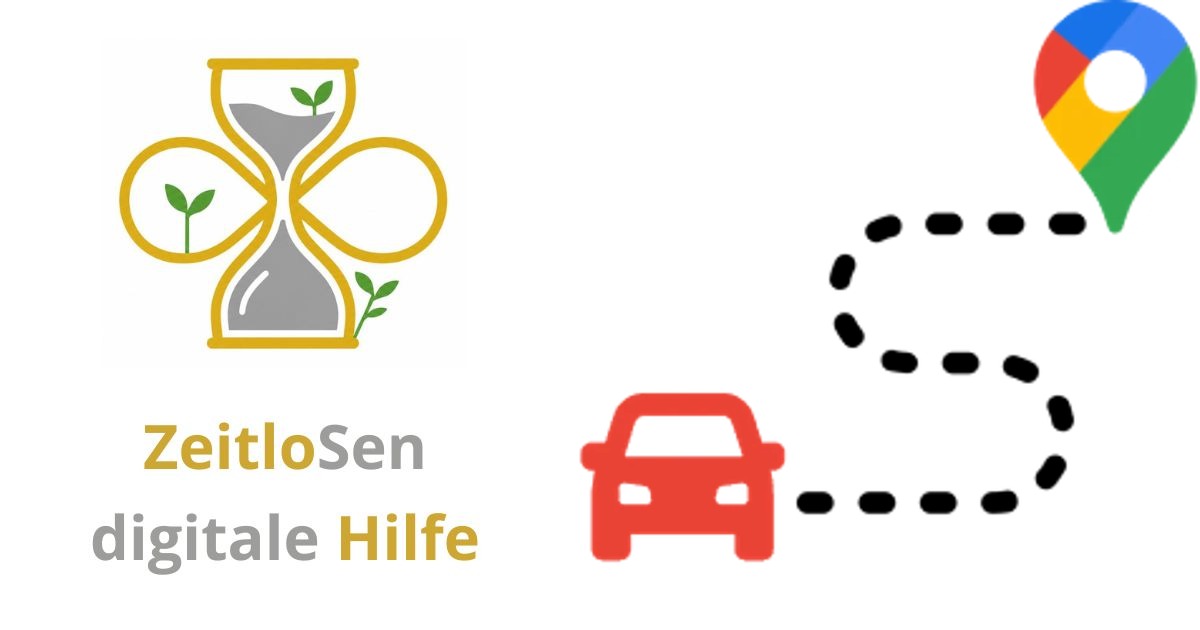 Routenplanung einfach mit Google Maps – ZeitloSen